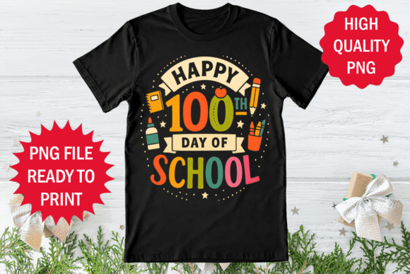Happy 100 Day of School Shirt Design Png Review