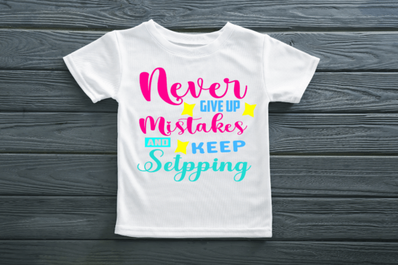 Never Give Up Mistakes and Keep Stepping Review
