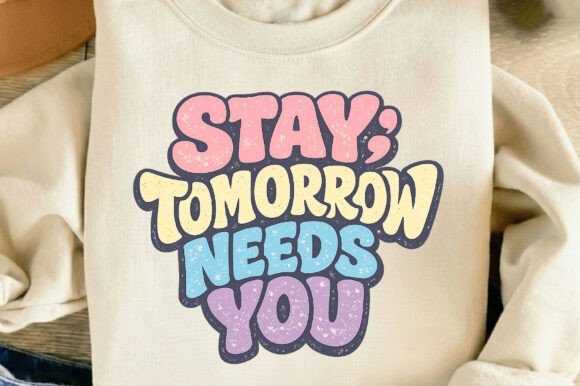 Stay Tomorrow Needs You Mental Health